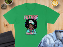 Load image into Gallery viewer, Green t-shirt with "FUTURE NURSE" text and cartoon nurse graphic.
