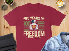 Load image into Gallery viewer, Maroon t-shirt with "250 Years of Freedom" and eagle graphic.
