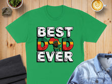 Load image into Gallery viewer, Green t-shirt with "BEST DAD EVER" text and an outline of Africa.
