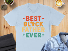 Load image into Gallery viewer, Light blue t-shirt with "BEST BLOCK FATHER EVER" text.
