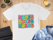 Load image into Gallery viewer, White t-shirt with colorful "NURSE NURSE NURSE" text in retro bubble font.
