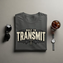 Load image into Gallery viewer, Gray t-shirt with "BUILT TO TRANSMIT" text and radio tower graphic.
