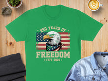 Load image into Gallery viewer, Green t-shirt with eagle, American flag, and "250 Years of Freedom 1776-2026" text.
