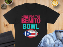 Load image into Gallery viewer, Here For The Benito Bowl Graphic Tee Shirt
