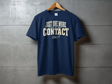 Load image into Gallery viewer, Navy t-shirt with "JUST ONE MORE CONTACT" text and a telegraph key graphic.
