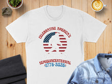 Load image into Gallery viewer, White t-shirt with Bigfoot silhouette and "CELEBRATING AMERICA'S SEMIQUINCENNTENIAL 1776-2026".
