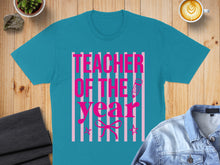 Load image into Gallery viewer, Teal t-shirt with pink stripes and "Teacher of the Year" text.
