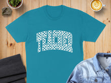 Load image into Gallery viewer, Teal t-shirt with "TEACHER" in a white checkered pattern.
