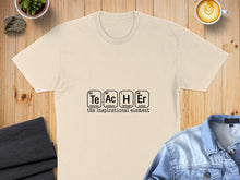 Load image into Gallery viewer, T-shirt with "Te Ac H Er" elemental symbols and "the inspirational element" text.
