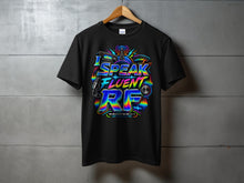 Load image into Gallery viewer, Black t-shirt with colorful graphic text "I SPEAK FLUENT RF" and radio equipment.
