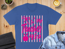 Load image into Gallery viewer, Blue t-shirt with pink stripes and "Rn My Teacher Era" text.
