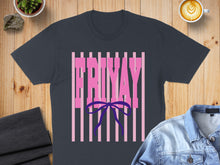 Load image into Gallery viewer, Dark gray t-shirt with "FRIDAY" in pink letters and pink stripes.
