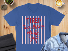 Load image into Gallery viewer, Blue t-shirt with "Tired Teachers Club" text in red on pink stripes.
