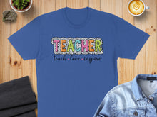 Load image into Gallery viewer, Blue t-shirt with colorful "TEACHER" text and "teach love inspire" below.
