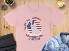 Load image into Gallery viewer, Pink t-shirt with Statue of Liberty graphic and "CELEBRATING AMERICA'S 4TH JULY SEMIQUINCENNTENIAL 1776-2026" text.
