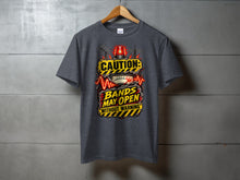 Load image into Gallery viewer, Dark gray t-shirt with "CAUTION: BANDS MAY OPEN WITHOUT WARNING" graphic.
