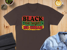 Load image into Gallery viewer, Black no sugar no cream text design on a brown t-shirt.
