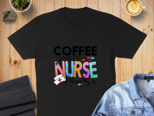 Load image into Gallery viewer, Black t-shirt with "COFFEE gives me NURSE Powers" and colorful graphics.
