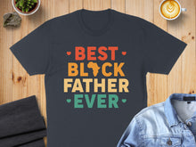 Load image into Gallery viewer, Dark t-shirt with "BEST BLOCK FATHER EVER" text in orange, yellow, and green.
