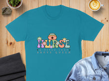 Load image into Gallery viewer, Teal t-shirt with "Nurse: A Title Just Above Queen" in colorful text.
