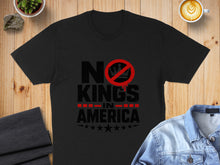 Load image into Gallery viewer, Black t-shirt with "No Kings in America" graphic and red crossed-out crown.
