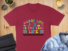 Load image into Gallery viewer, Burgundy t-shirt with "Nurse Life Is The Best Life" text and medical graphics.
