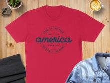 Load image into Gallery viewer, Red t-shirt with "Land of the Free Since 1776 America Because of the Brave" text.
