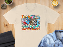 Load image into Gallery viewer, I'm a Nurse what's your superpower? graphic on a t-shirt.

