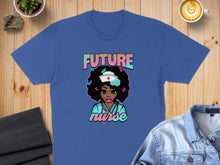 Load image into Gallery viewer, Blue t-shirt with "FUTURE NURSE" text and illustration of a nurse.
