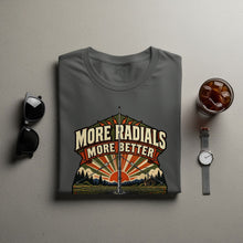 Load image into Gallery viewer, Grey t-shirt with "MORE RADIALS MORE BETTER" text and outdoor scene graphic.
