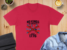Load image into Gallery viewer, Red t-shirt with "NO KINGS IN AMERICA SINCE 1776" and crossed axes graphic.
