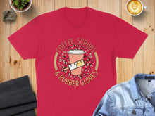 Load image into Gallery viewer, Red t-shirt with "Coffee, Scrubs &amp; Rubber Gloves" text and graphic.
