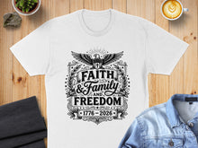 Load image into Gallery viewer, White t-shirt featuring "Faith Family Freedom" text with eagle and stars.
