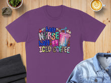 Load image into Gallery viewer, Purple t-shirt with "half nurse half iced coffee" graphic.
