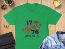 Load image into Gallery viewer, Green t-shirt with "1776 America Land of the Free" graphic.
