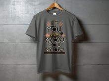 Load image into Gallery viewer, Gray t-shirt with vintage telegraph and "If you know, you know" text.
