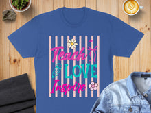 Load image into Gallery viewer, Blue t-shirt with "Teach Love Inspire" text and pink and white stripes.
