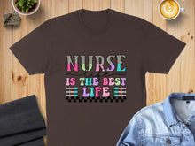 Load image into Gallery viewer, Brown t-shirt with colorful "Nurse Life Is The Best Life" text and syringe graphic.
