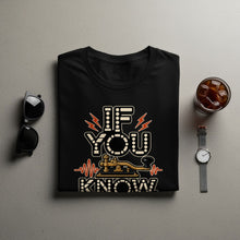 Load image into Gallery viewer, Black t-shirt with "IF YOU KNOW" text and a vintage telegraph key design.
