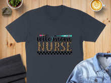 Load image into Gallery viewer, T-shirt with "Wife Mom Nurse" text in leopard print, stethoscope, and thermometer graphic.
