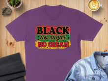 Load image into Gallery viewer, Purple t-shirt with "Black No Sugar No Cream" text in bold, colorful lettering.
