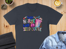 Load image into Gallery viewer, Dark grey t-shirt with "half NURSE half ICED COFFEE" graphic.
