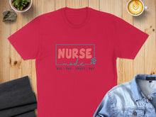 Load image into Gallery viewer, Red t-shirt with "Nurse. All Day. Every Day." text in a square frame.
