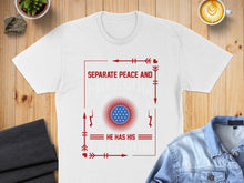 Load image into Gallery viewer, White t-shirt with "Separate Peace and Freedom" graphic design featuring an American flag element.
