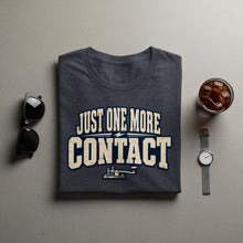 Load image into Gallery viewer, Dark grey t-shirt with "JUST ONE MORE CONTACT" text and a telegraph key graphic.
