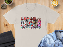Load image into Gallery viewer, T-shirt with "I like big JEANS and I cannot lie" text and colorful lip and syringe graphics.
