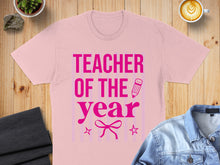 Load image into Gallery viewer, Pink t-shirt with "Teacher of the Year" text and pencil graphic.
