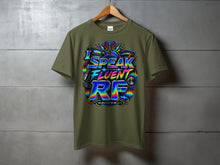 Load image into Gallery viewer, T-shirt with colorful "I SPEAK FLUENT RF" design featuring radio equipment and sound waves.
