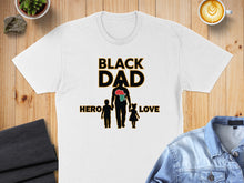 Load image into Gallery viewer, Black Dad hero love t-shirt with silhouettes of father and children.

