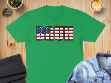 Load image into Gallery viewer, Green t-shirt with "BRUH" in American flag design, laid flat.
